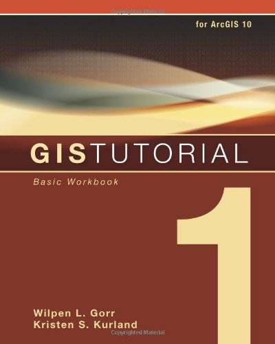 「GIS电子书」 GIS Tutorial 1: Basic Workbook（PDF版本/ArcGIS 10）