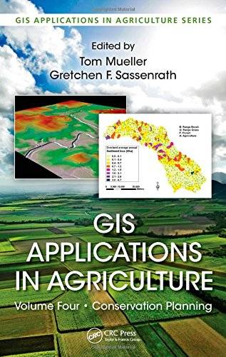 GIS Applications in Agriculture, Volume Four: Conservation Planning