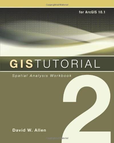 GIS Tutorial 2: Spatial Analysis Workbook