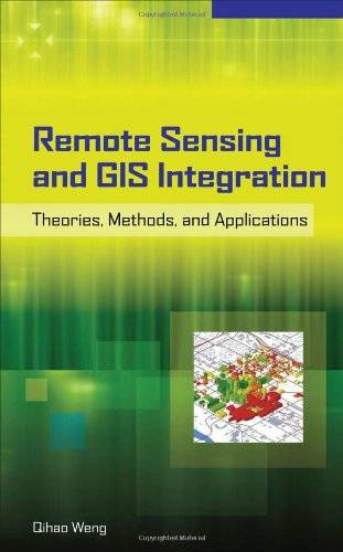 「GIS电子书」 Remote Sensing and GIS Integration: Theories, Methods, and Applications: Theory, Methods, and Applications（PDF版本）