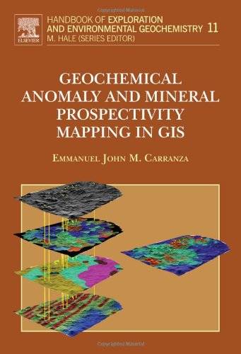 Geochemical Anomaly and Mineral Prospectivity Mapping in GIS, Volume 11
