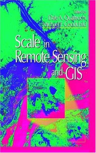 Scale in Remote Sensing and GIS (Mapping sciences)