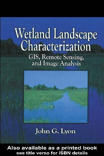 「GIS电子书」 Wetland Landscape Characterization GIS Remote Sensing and Image Analysis（PDF版本）