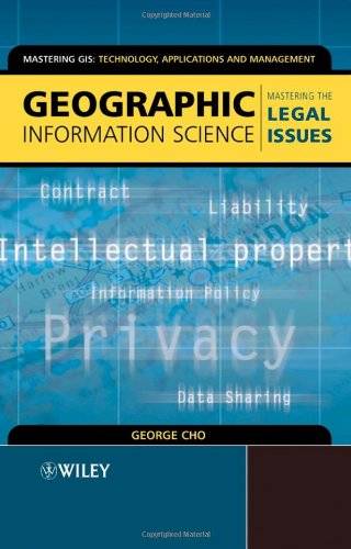 「GIS电子书」Geographic Information Science: Mastering the Legal Issues (PDF版本)