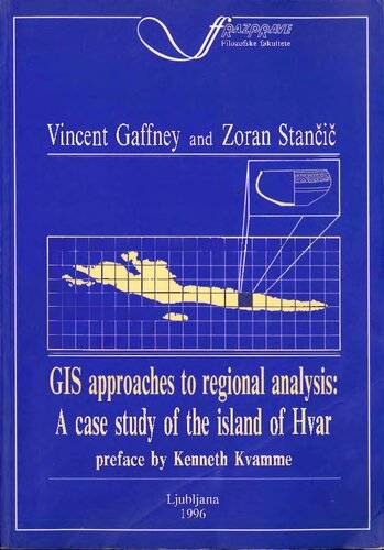 GIS Approaches to Regional Analysis: A Case Study of the Island of Hvar