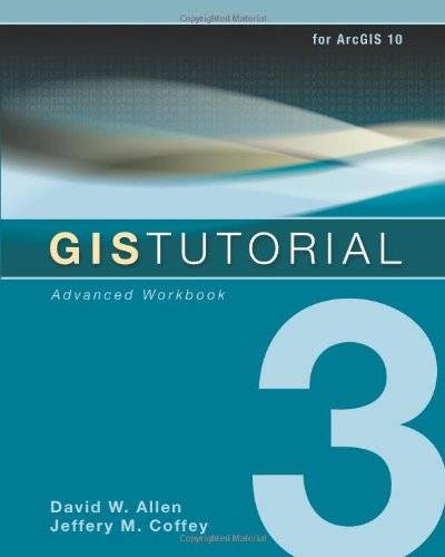 「GIS电子书」 GIS Tutorial 3: Advanced Workbook（PDF版本）