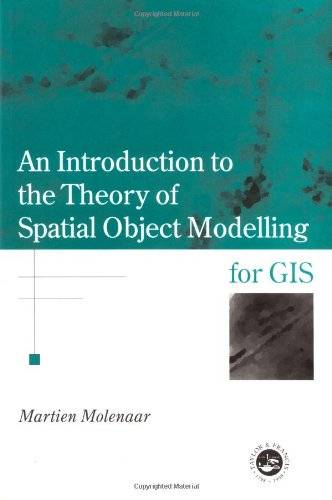An Introduction to the Theory of Spatial Object Modelling for GIS