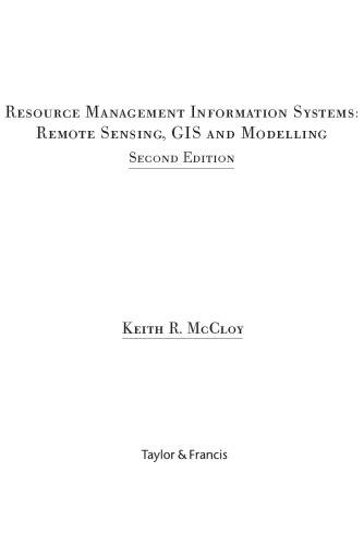 Resource Management Information Systems. Remote Sensing, GIS and Modelling