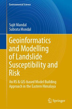 「GIS电子书」 Geoinformatics and Modelling of Landslide Susceptibility and Risk: An RS & GIS-based Model Building Approach in the Eastern Himalaya（PDF版本）