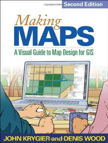 Making Maps, Second Edition: A Visual Guide to Map Design for GIS