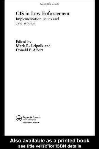 「GIS电子书」 GIS in Law Enforcement: Implementation Issues and Case Studies（PDF版本）