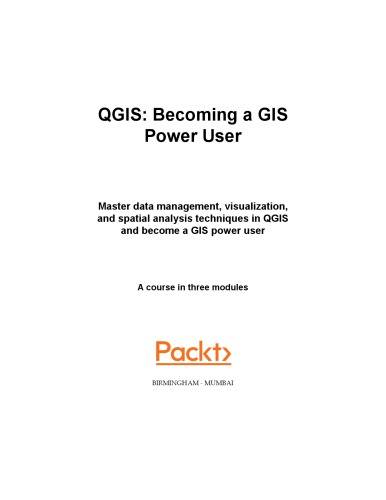 QGIS. Becoming a GIS Power User