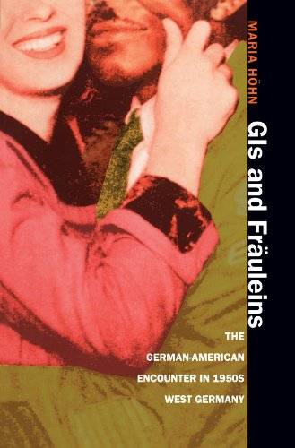 GIs and Fräuleins: the German-American encounter in 1950s West Germany