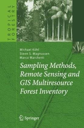 Sampling methods, remote sensing and GIS multiresource forest inventory