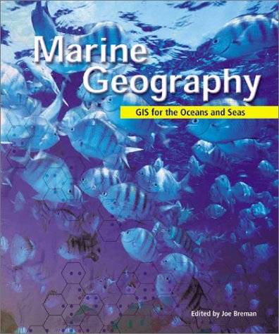 Marine geography- GIS for the oceans and seas
