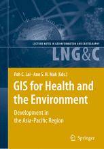 GIS for Health and the Environment: Development in the Asia-Pacific Region With 110 Figures