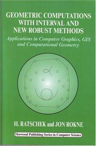 「GIS电子书」 Geometric Computations with Interval and New Robust Methods: Applications in Computer Graphics, GIS and Computational Geometry（PDF版本）