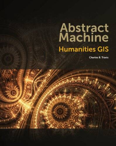 Abstract Machine: Humanities GIS