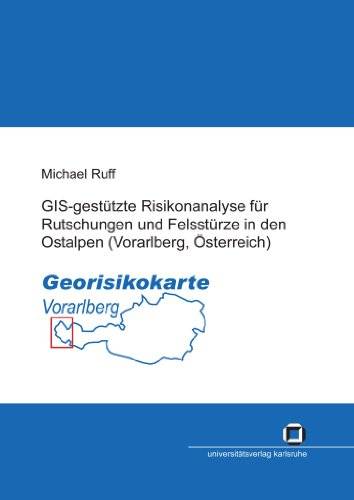 「GIS电子书」 GIS-gestutzte Risikoanalyse fur Rutschungen und Felssturze in den Ostalpen (Vorarlberg, Osterreich)  German（PDF版本）